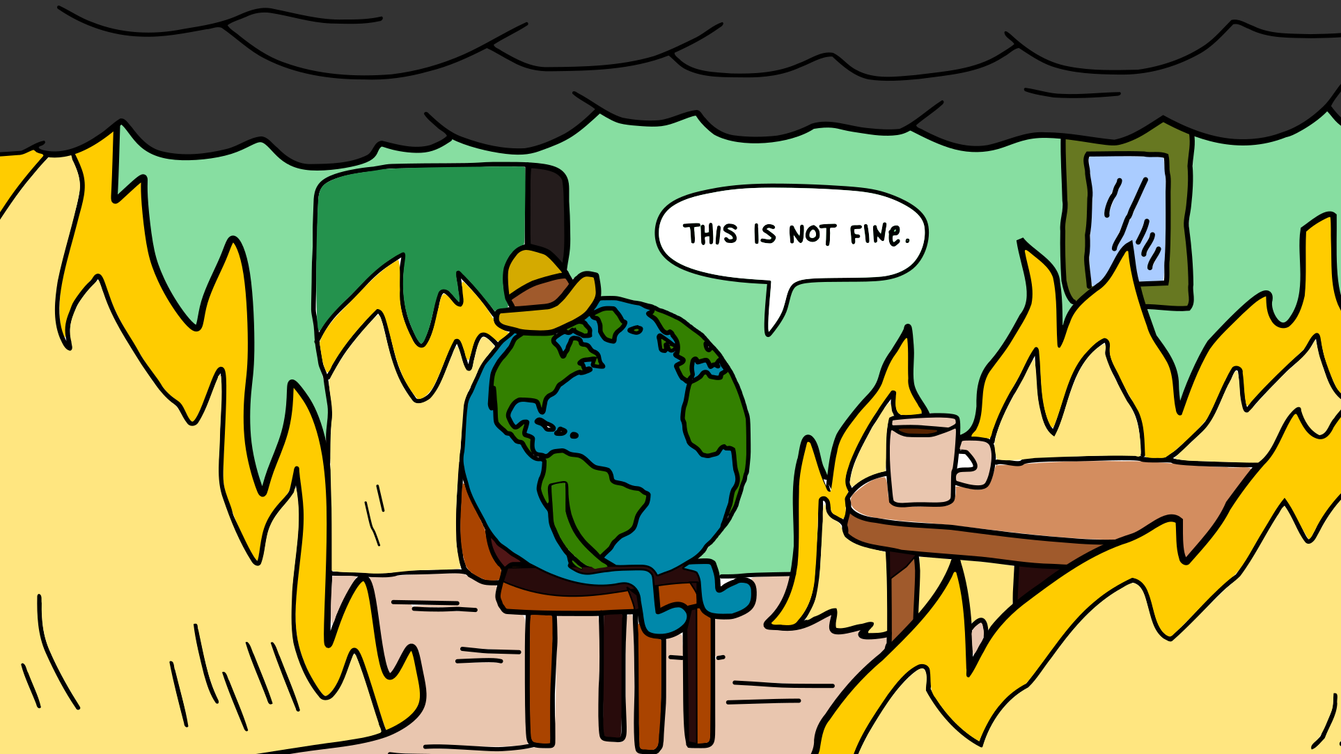 Пожар that is Fine. The climate crisis. This is Fine 1920. This is Fine в 3д. Because of our planet gets hotter and