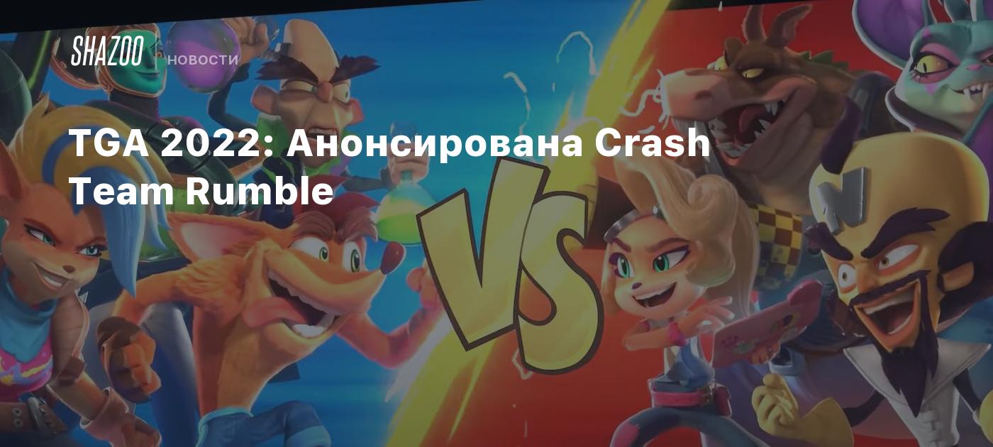 TGA 2022: Анонсирована Crash Team Rumble - Shazoo