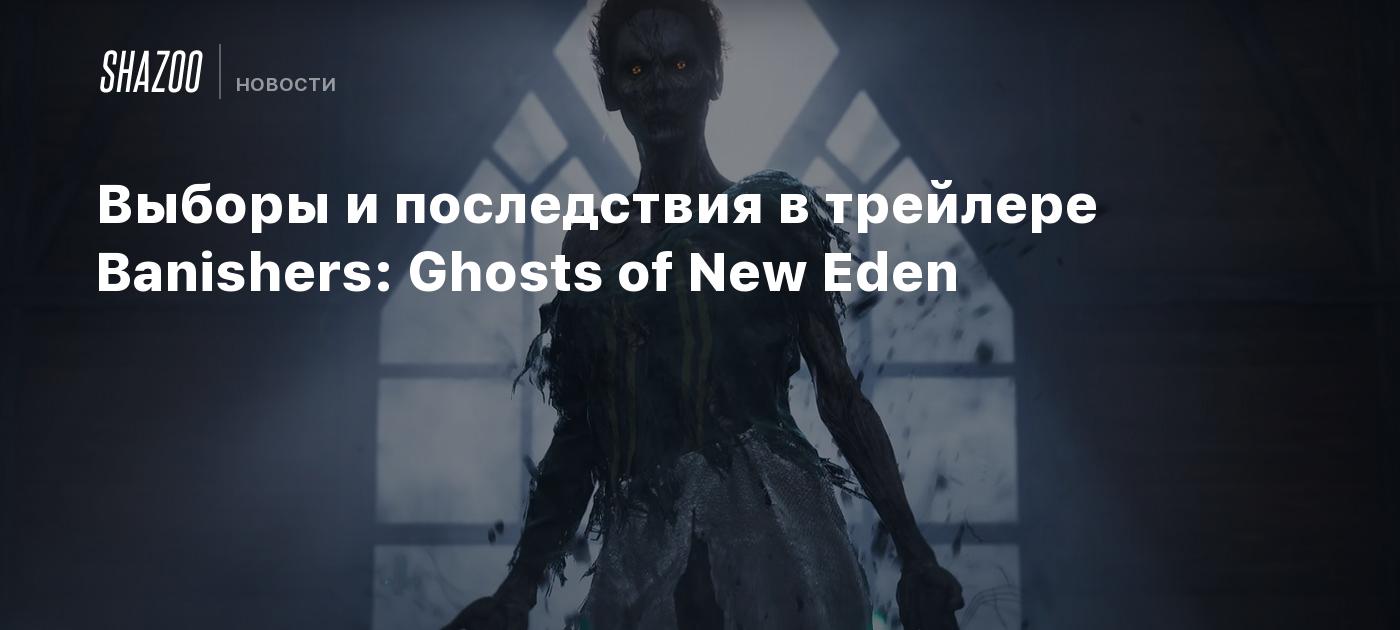 Banishers: Ghosts of New Eden Trailer Reveals Game Choices and Consequences