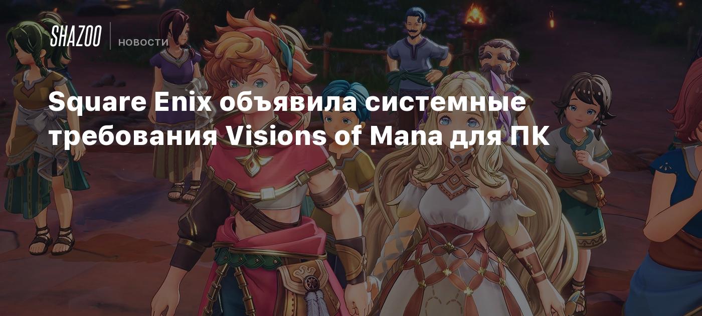 Sq. Enix has introduced the Visions of Mana system necessities for PC