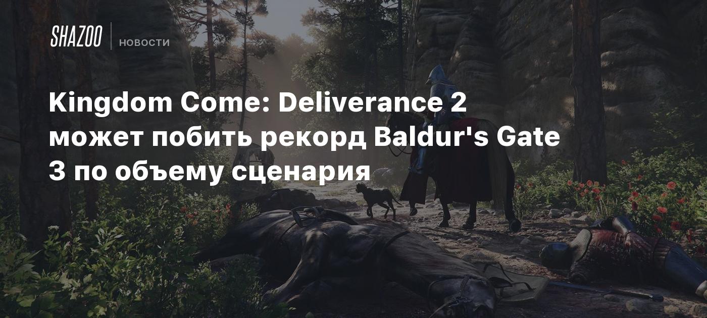 Kingdom Come: Deliverance 2 может побить рекорд Baldur's Gate 3 по объему сценария