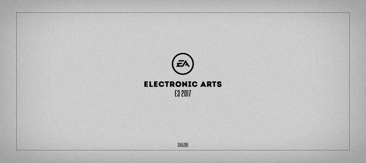 EA на E3 2017 — чего ждать