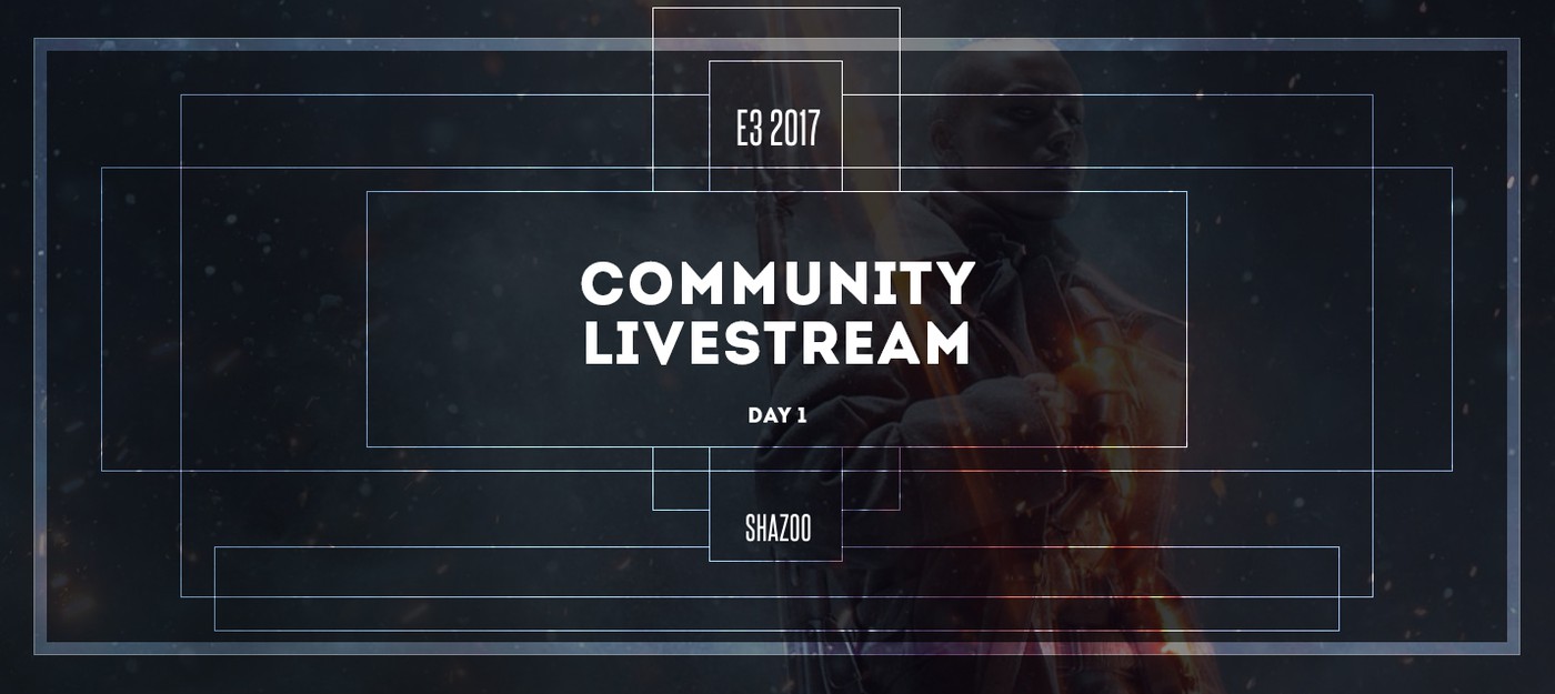 Пре-шоу и обсуждение конференции EA на E3 2017