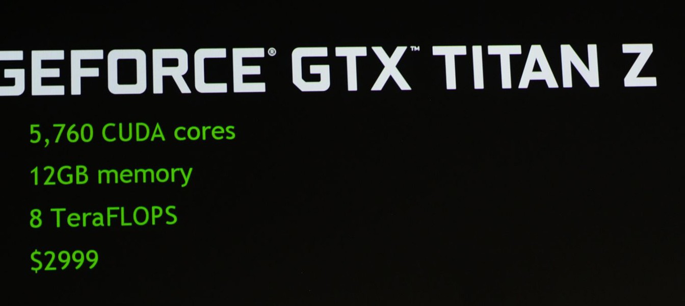 Nvidia представила видеокарту-монстра GTX Titan Z за $3000