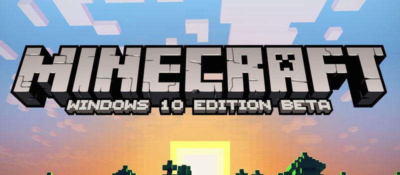 Анонс Minecraft: Windows 10 Edition
