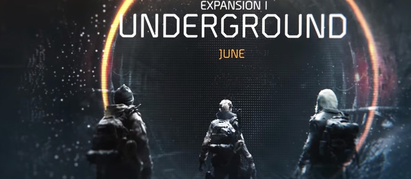 E3 2016: Трейлер дополнения The Division — Underground