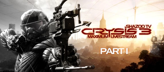 Maximum Shazoo TV: Crysis 3 - Геймплей с комментариями. День первый