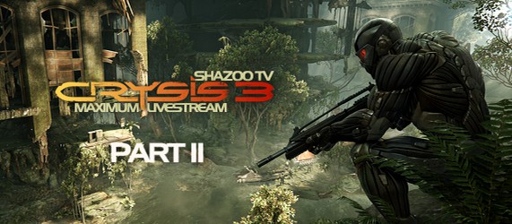 Maximum Shazoo TV: Crysis 3 - Геймплей с комментариями. День второй