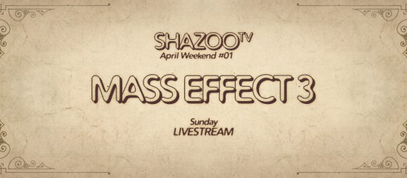 Апрельский уикенд #01 LIVE - Спасаем галактику в Mass Effect 3