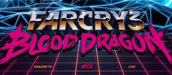 Far Cry 3: Blood Dragon - Проба кибертела LIVE #01