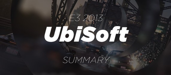 Пресс-конференция Ubisoft на E3 2013: Итоговые Мысли