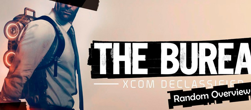 Random Overview: The Bureau: XCOM Declassified