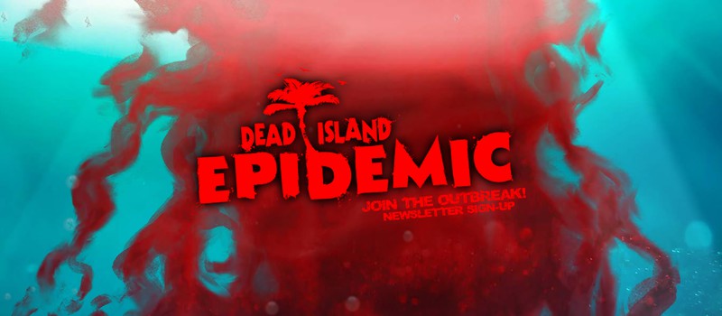 ЗБТ Dead Island: Epidemic