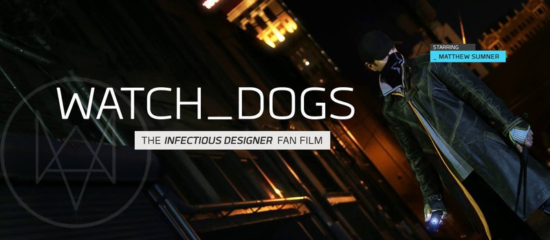 Фанатский короткометражный фильм Watch Dogs