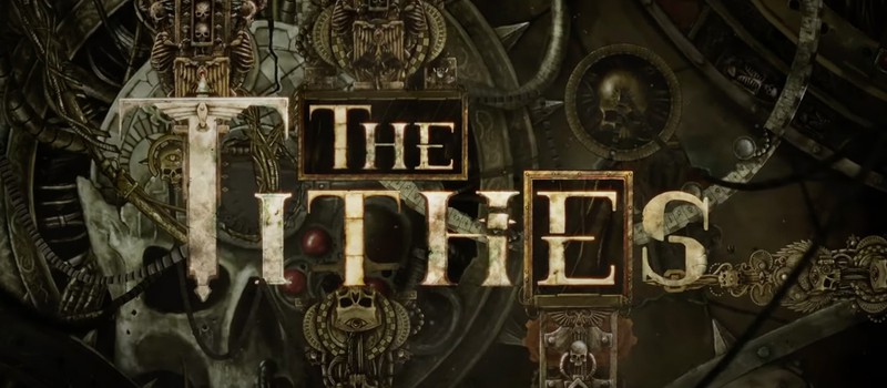 По Warhammer 40,000 анонсирован новый мини-сериал The Tithes из трех эпизодов