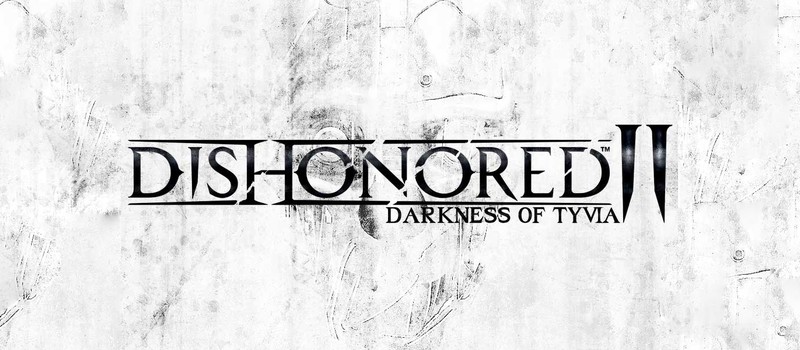 Слух: Dishonored 2 анонсируют в Августе, релиз в 2015