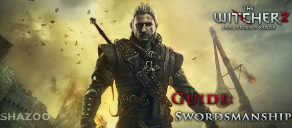 Гайд Witcher 2 – Фехтование (Swordsmanship)